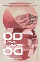 Okładka: Od słowa do słowa. Rozmowy z pisarzami o świadomości pisania.