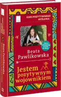 Okładka: Kurs pozytywnego myślenia. Jestem pozytywnym wojownikiem