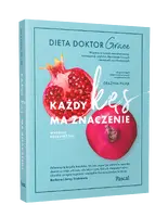Okładka: Każdy kęs ma znaczenie. Dieta doktor Grace. Wydanie rozszerzone