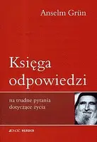 Okładka: Księga odpowiedzi na trudne pytania dotyczące życia