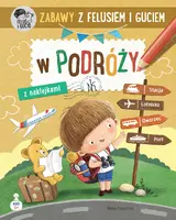 Okładka: Zabawy z Felusiem i Guciem. W podróży