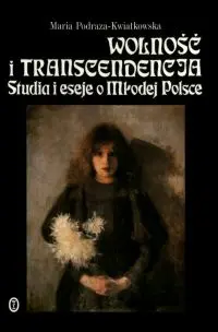Okładka: Wolność i transcendencja. Studia i eseje o Młodej Polsce
