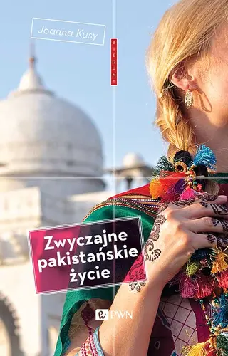 Okładka: Zwyczajne pakistańskie życie