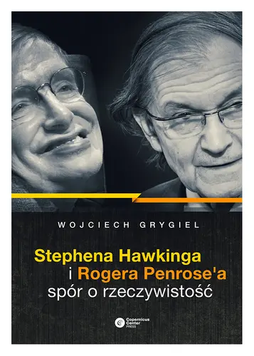 Okładka: Stephena Hawkinga i Rogera Penrose'a spór o rzeczywistość