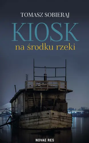 Okładka: Kiosk na środku rzeki