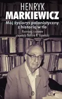 Okładka: Mój życiorys polonistyczny z historią w tle