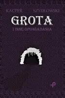Okładka: Grota i inne opowiadania