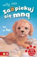 Okładka: Zaopiekuj się mną. Dom dla Moli