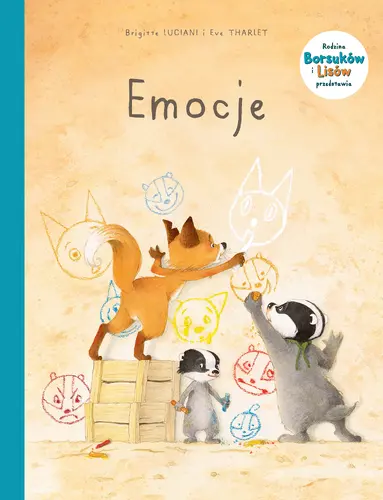 Okładka: Rodzina Borsuków i Lisów przedstawia. Emocje. Tom 1