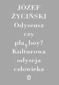 Okładka: Odyseusz czy playboy? Kulturowa odyseja człowieka.