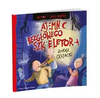 Okładka: Antoś i jego banda. Tajemnica bezgłowego szkieletora