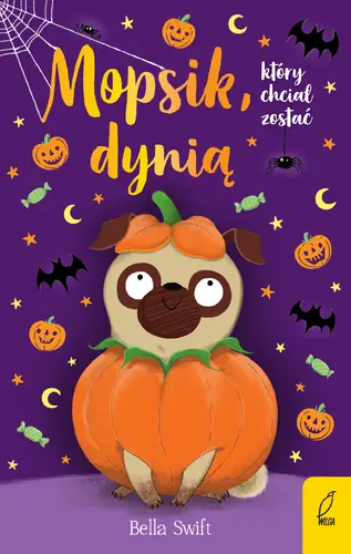 Okładka: Mopsik, który chciał zostać dynią. Tom 5