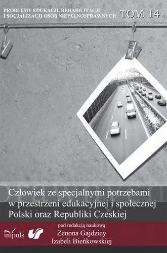 Okładka: Człowiek ze specjalnymi potrzebami w przestrzeni edukacyjnej i społecznej Polski oraz Republiki Czeskiej