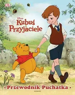 Okładka: Kubus i przyjaciele. Przewodnik Puchatka