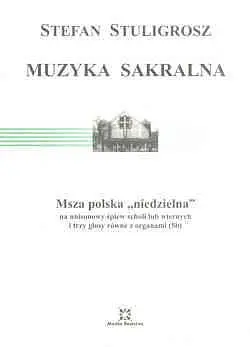 Okładka: Muzyka sakralna (5b) Msza polska „niedzielna” na unisonowy śpiew scholi lub wiernych i trzy głosy równe z organami