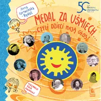 Okładka: Medal za uśmiech... czyli dzieci mają głos
