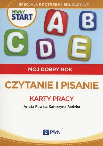 Okładka: Pewny start Mój dobry rok Czytanie i pisanie Karty pracy