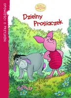Okładka: Dzielny Prosiaczek. Opowieści o przyjaźni.