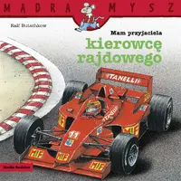 Okładka: Mądra Mysz. Mam przyjaciela kierowcę rajdowego