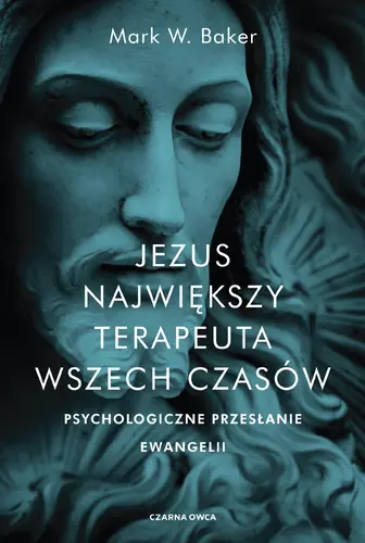 Okładka: Jezus. Największy terapeuta wszech czasów