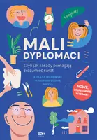 Okładka: Mali dyplomaci, czyli jak zasady pomagają zrozumieć świat (Wydanie II)