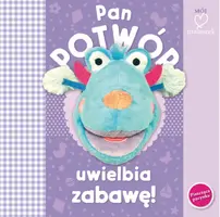 Okładka: Pan potwór uwielbia zabawę! Książka z pacynką