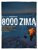 Okładka: 8000 zimą. Walka o najwyższe szczyty świata w najokrutniejszej porze roku