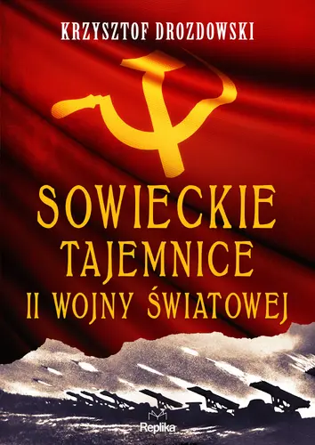 Okładka: Sowieckie tajemnice II wojny światowej