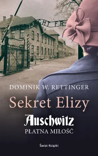 Okładka: Sekret Elizy. Auschwitz. Płatna miłość