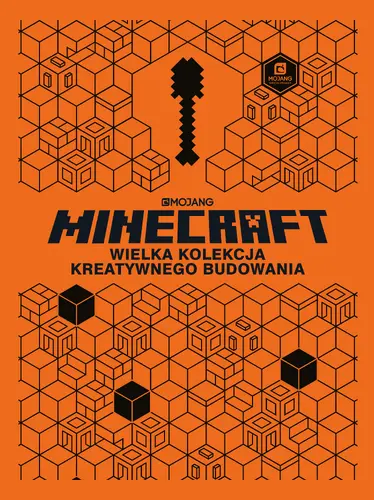 Okładka: Minecraft. Wielka kolekcja kreatywnego budowania