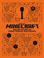 Okładka: Minecraft. Wielka kolekcja kreatywnego budowania