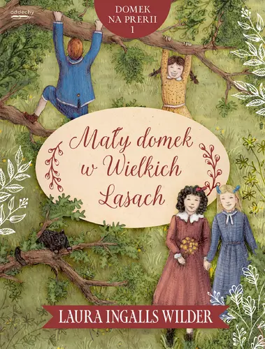Okładka: Mały domek w Wielkich Lasach