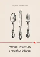 Okładka: Historia naturalna i moralna jedzenia