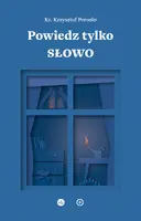 Okładka: Powiedz tylko Słowo
