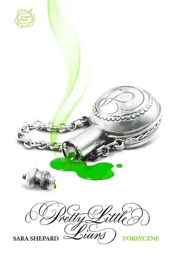 Okładka: Toksyczne. Pretty Little Liars 15