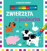 Okładka: Flamaster wodny. Zwierzęta z podwórka