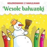 Okładka: Kolorowanki z naklejkami. Wesołe bałwanki