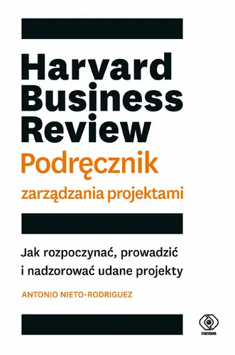 Okładka: Harvard Business Review. Podręcznik zarządzania projektami
