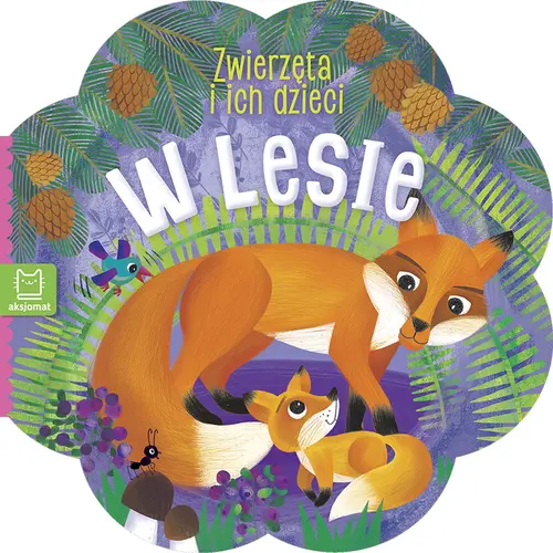 Okładka: Zwierzątka i ich dzieci. W lesie
