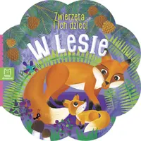 Okładka: Zwierzątka i ich dzieci. W lesie