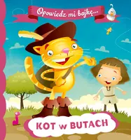 Okładka: OPOWIEDZ MI BAJKĘ Kot w butach