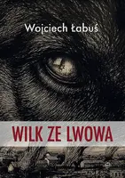 Okładka: Wilk ze Lwowa