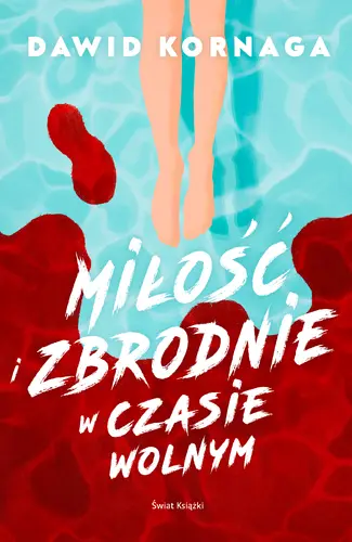 Okładka: Miłość i zbrodnie w czasie wolnym