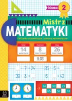 Okładka: Mistrz matematyki klasa 2. Ćwiczenia uzupełniające i zabawy matematyczne