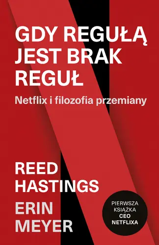 Okładka: Gdy regułą jest brak reguł. Netflix i filozofia przemiany