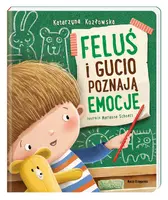 Okładka: Feluś i Gucio poznają emocje