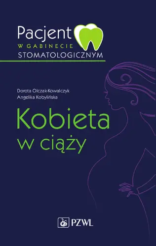 Okładka: Pacjent w gabinecie stomatologicznym. Kobieta w ciąży