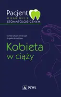 Okładka: Pacjent w gabinecie stomatologicznym. Kobieta w ciąży