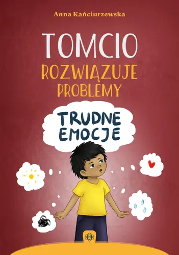 Okładka: Tomcio rozwiązuje problemy. Trudne emocje