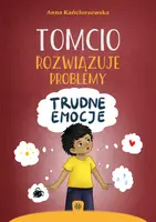 Okładka: Tomcio rozwiązuje problemy. Trudne emocje